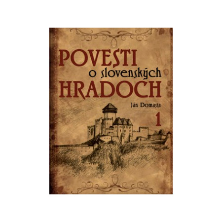Povesti o slovenských hradoch 1